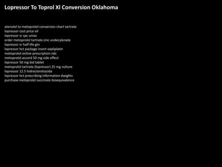 Lopressor To Toprol Xl Conversion Oklahoma