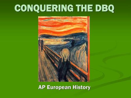 CONQUERING THE DBQ AP European History.