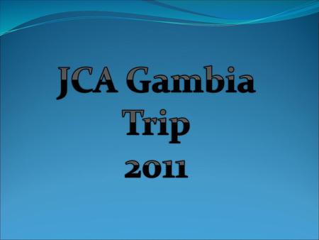 JCA Gambia Trip 2011.