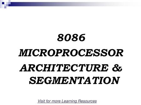 8086 MICROPROCESSOR ARCHITECTURE & SEGMENTATION