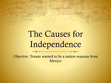 The Causes for Independence