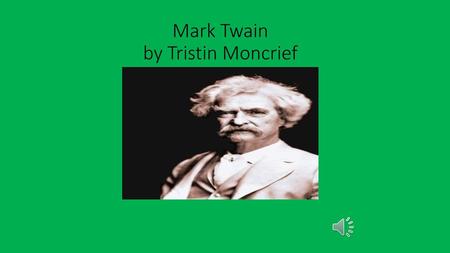 Mark Twain by Tristin Moncrief