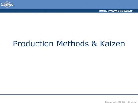 Production Methods & Kaizen