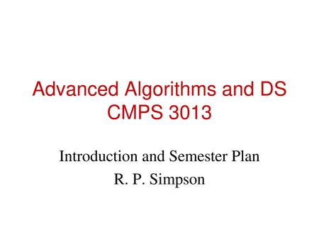 Advanced Algorithms and DS CMPS 3013