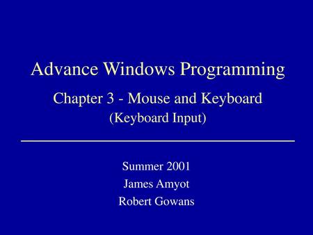 Summer 2001 James Amyot Robert Gowans