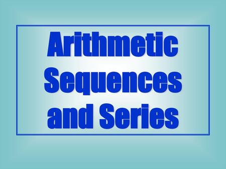 Arithmetic Sequences and Series