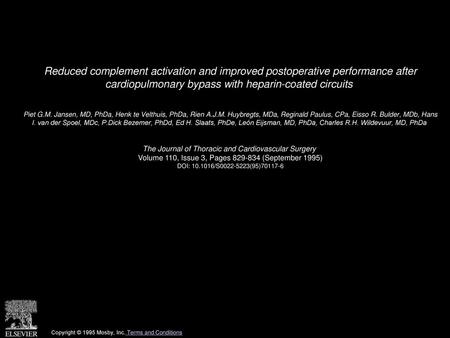 Reduced complement activation and improved postoperative performance after cardiopulmonary bypass with heparin-coated circuits  Piet G.M. Jansen, MD,