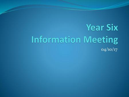 Year Six Information Meeting