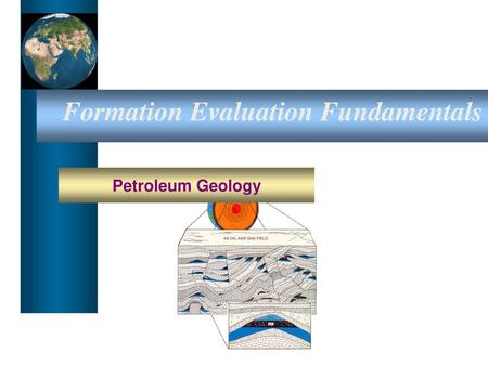 Formation Evaluation Fundamentals