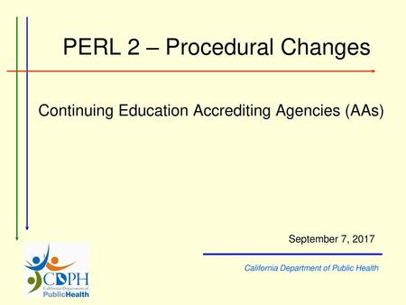 PERL 2 – Procedural Changes