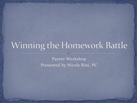 Winning the Homework Battle