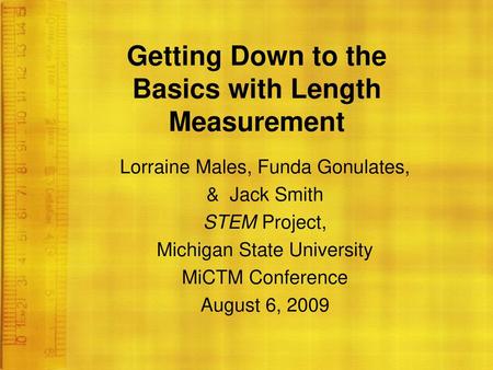 Getting Down to the Basics with Length Measurement