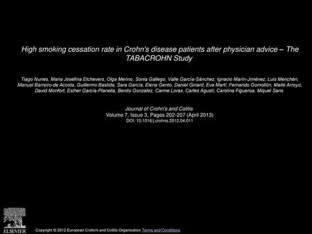 High smoking cessation rate in Crohn's disease patients after physician advice – The TABACROHN Study  Tiago Nunes, Maria Josefina Etchevers, Olga Merino,