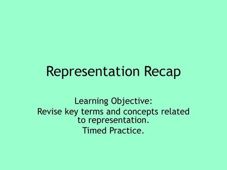 Revise key terms and concepts related to representation.