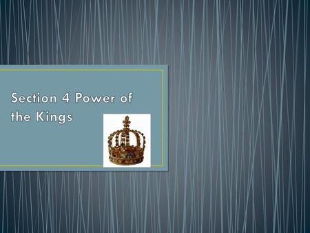 Section 4 Power of the Kings