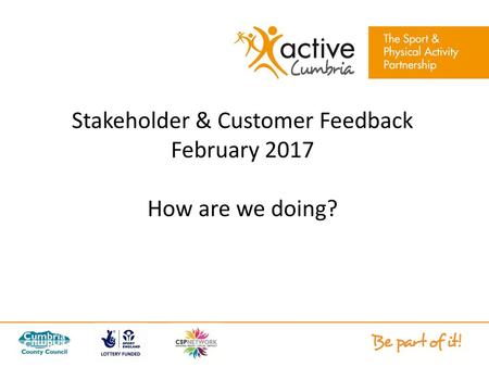 Stakeholder & Customer Feedback