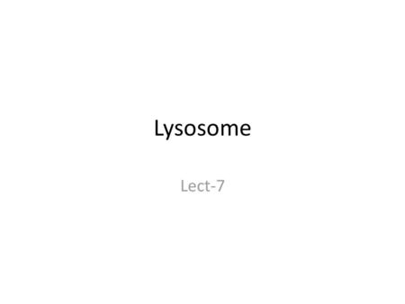 Lysosome Lect-7.