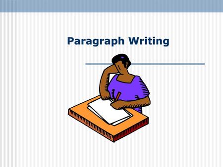 Paragraph Writing.