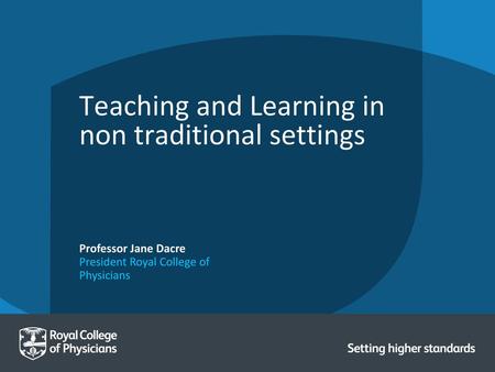 Teaching and Learning in non traditional settings