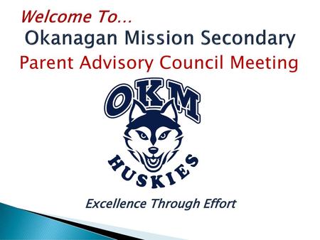 Welcome To… Okanagan Mission Secondary