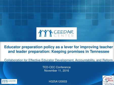 Educator preparation policy as a lever for improving teacher and leader preparation: Keeping promises in Tennessee Collaboration for Effective Educator.