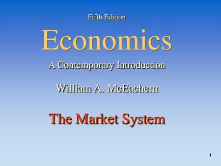 William A. McEachern The Market System A Contemporary Introduction