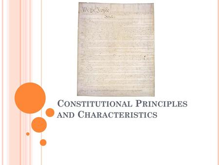 Constitutional Principles and Characteristics