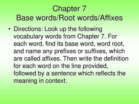 Chapter 7 Base words/Root words/Affixes