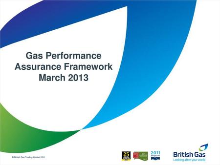 Gas Performance Assurance Framework March 2013