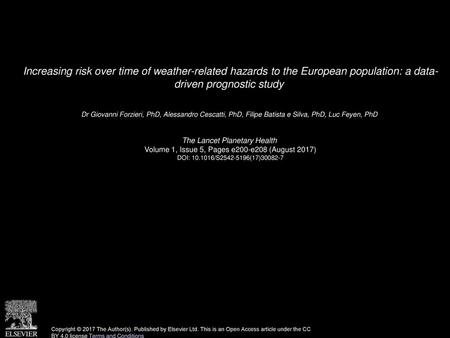 Increasing risk over time of weather-related hazards to the European population: a data- driven prognostic study  Dr Giovanni Forzieri, PhD, Alessandro.