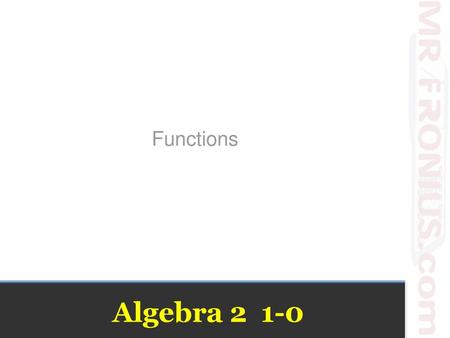 Functions Algebra 2 1-0.