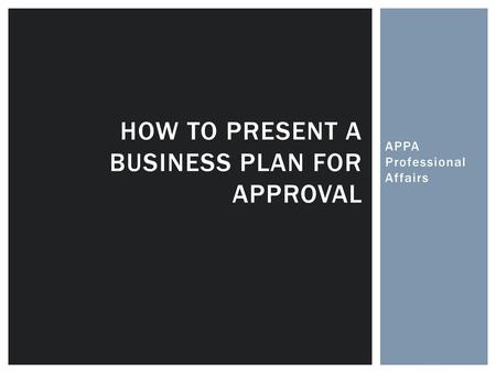 How to Present a Business Plan for Approval