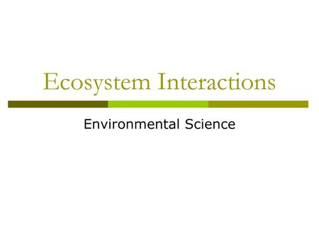 Ecosystem Interactions