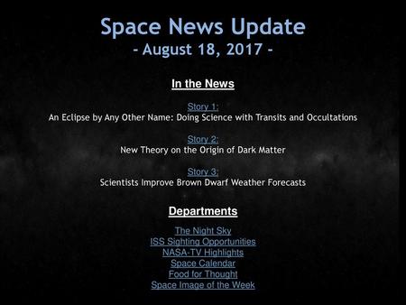 Space News Update - August 18, In the News Departments Story 1: