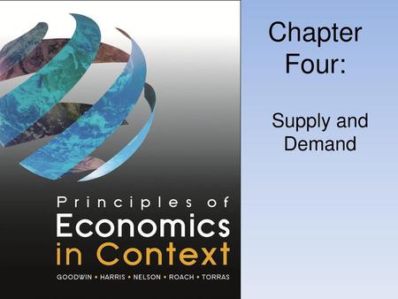 Chapter Four: Supply and Demand.