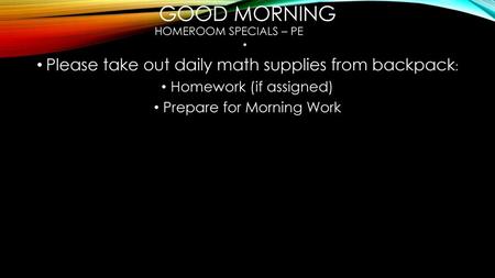 Good Morning Homeroom Specials – PE