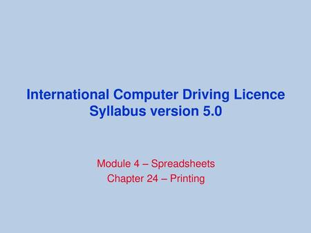 International Computer Driving Licence Syllabus version 5.0