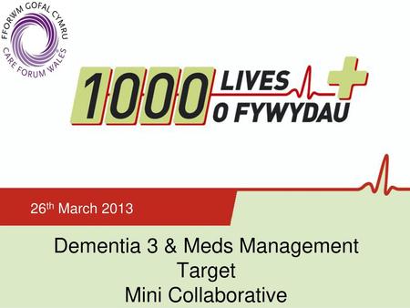 Dementia 3 & Meds Management Target Mini Collaborative