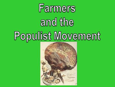 Farmers and the Populist Movement