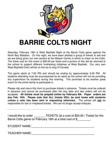 BARRIE COLTS NIGHT Saturday, February 18th is West Bayfield Night at the Barrie Colts game against the North Bay Battalion. On this night, we have been.