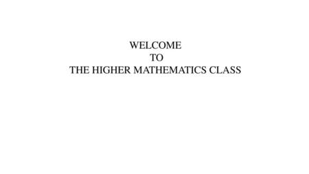 THE HIGHER MATHEMATICS CLASS