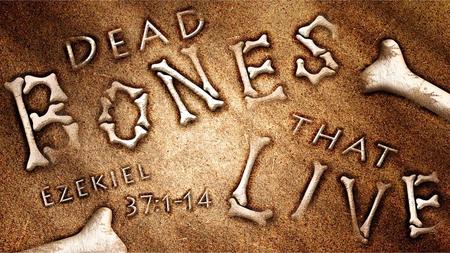 Tears of a Clown. Tears of a Clown Ezekiel 37:3 (The Message) 3 He said to me, “Son of man, can these bones live?” I said, “Master God, only you know.