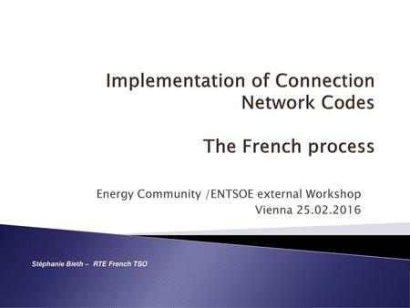 Implementation of Connection Network Codes The French process