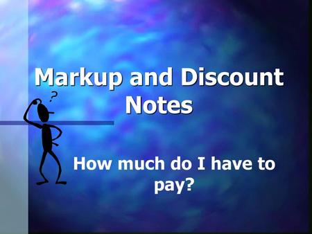 Markup and Discount Notes