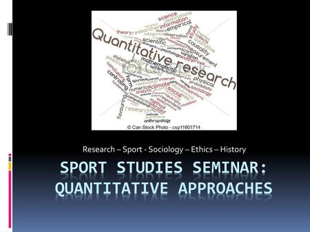 Sport Studies Seminar: QUANTITATIVE APPROACHES