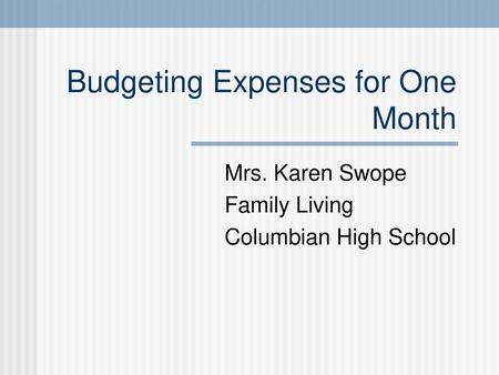 Budgeting Expenses for One Month