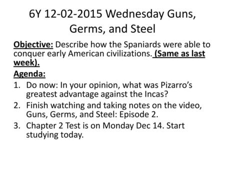 6Y Wednesday Guns, Germs, and Steel