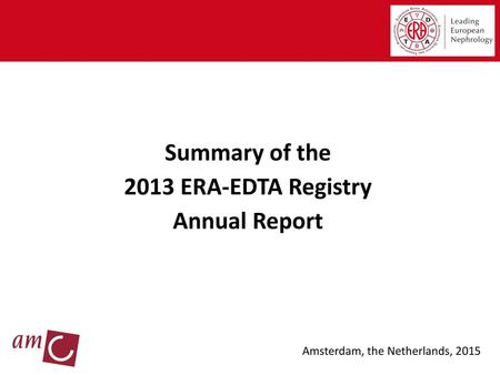 Summary of the 2013 ERA-EDTA Registry Annual Report