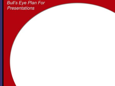 Bull’s Eye Plan For Presentations