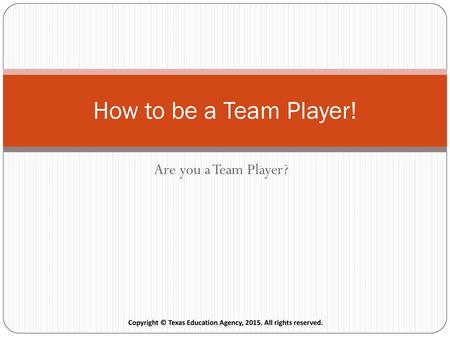 How to be a Team Player! Are you a Team Player?